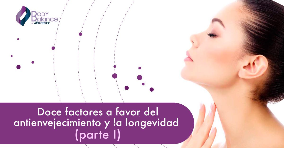 Doce factores a favor del antienvejecimiento y la longevidad (parte I)