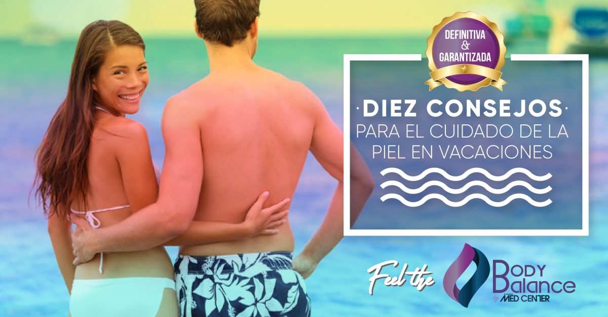 Diez consejos para el cuidado de la piel en vacaciones
